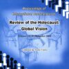 Proceedings of International Conference on Review of the Holocaust: Global Vision, Tehran, 11-12 December 2006
