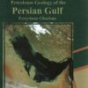 Petroleum Geology of the Persian Gulf