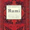 The essential Rumi =: Ashʻār va andīshahʹhā-yi zharf-i Mawlavī (Rūmī)